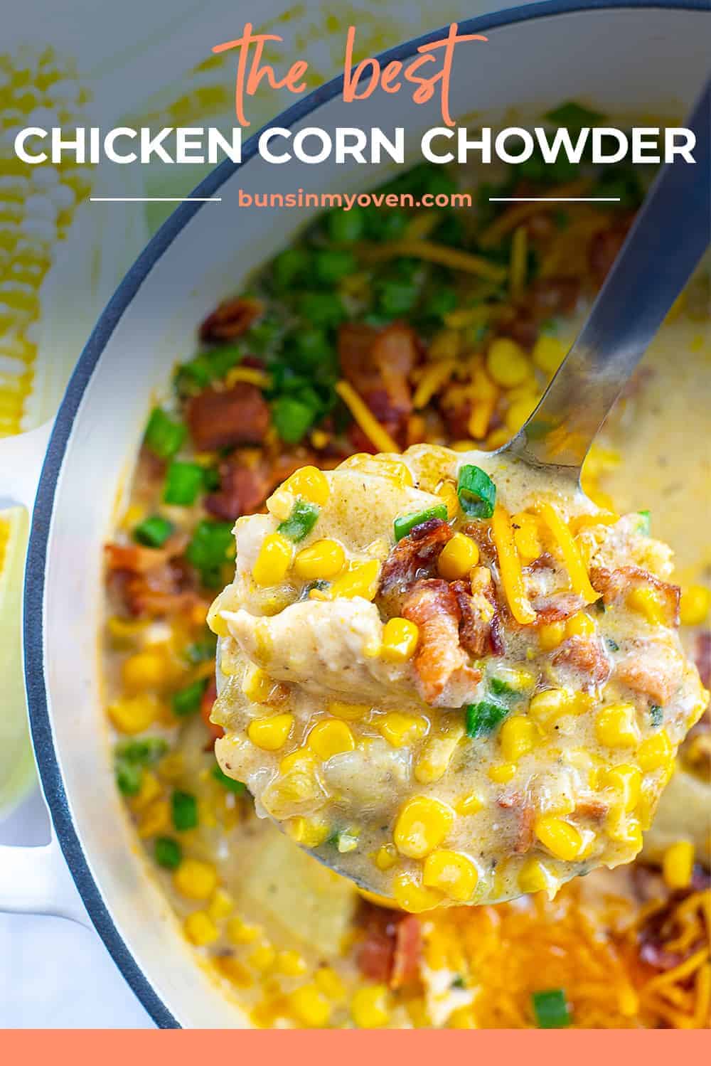 The ULTIMATE Chicken Corn Chowder | Buns In My Oven