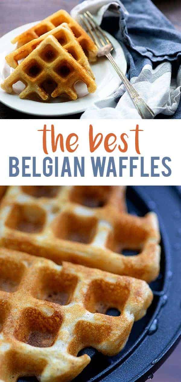 Fluffiest, Crispiest Belgian Waffles Recipe - Dinner, then Dessert