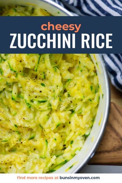 Family Favorite Cheesy Zucchini Rice Recipe | bunsinmyoven.com