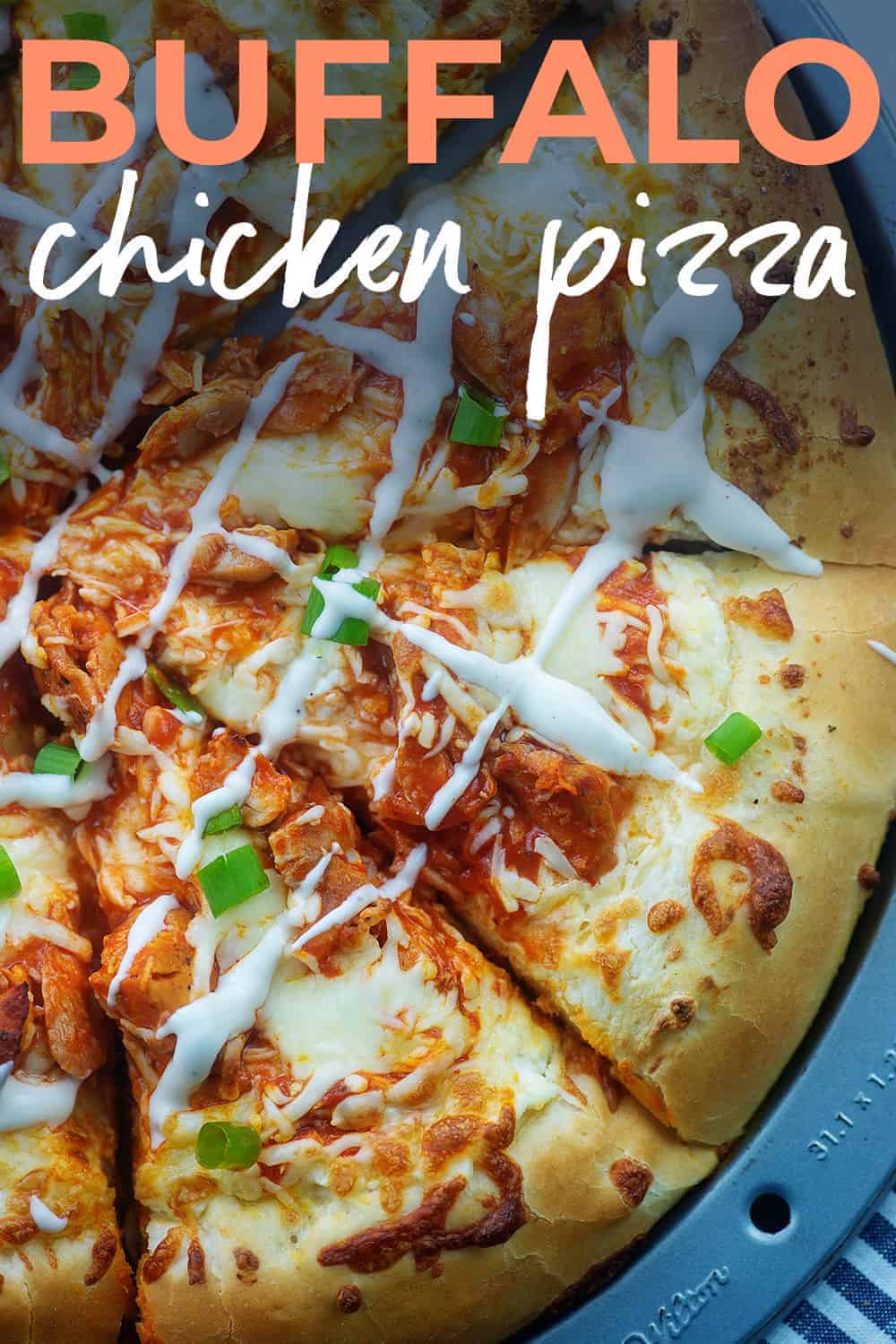 The Best Buffalo Chicken Pizza Recipe! | BunsInMyOven.com