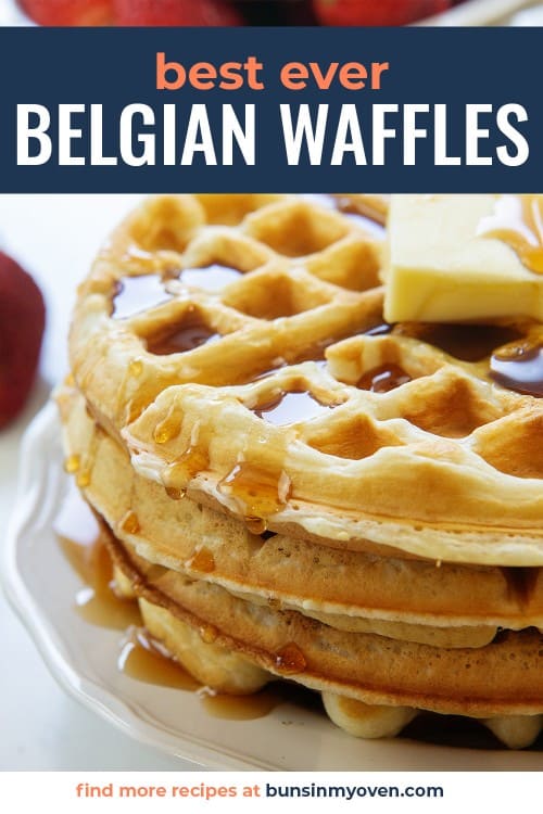 Best Belgian Waffle Recipe (Fluffy, Crispy, Perfect!) | Buns In My Oven