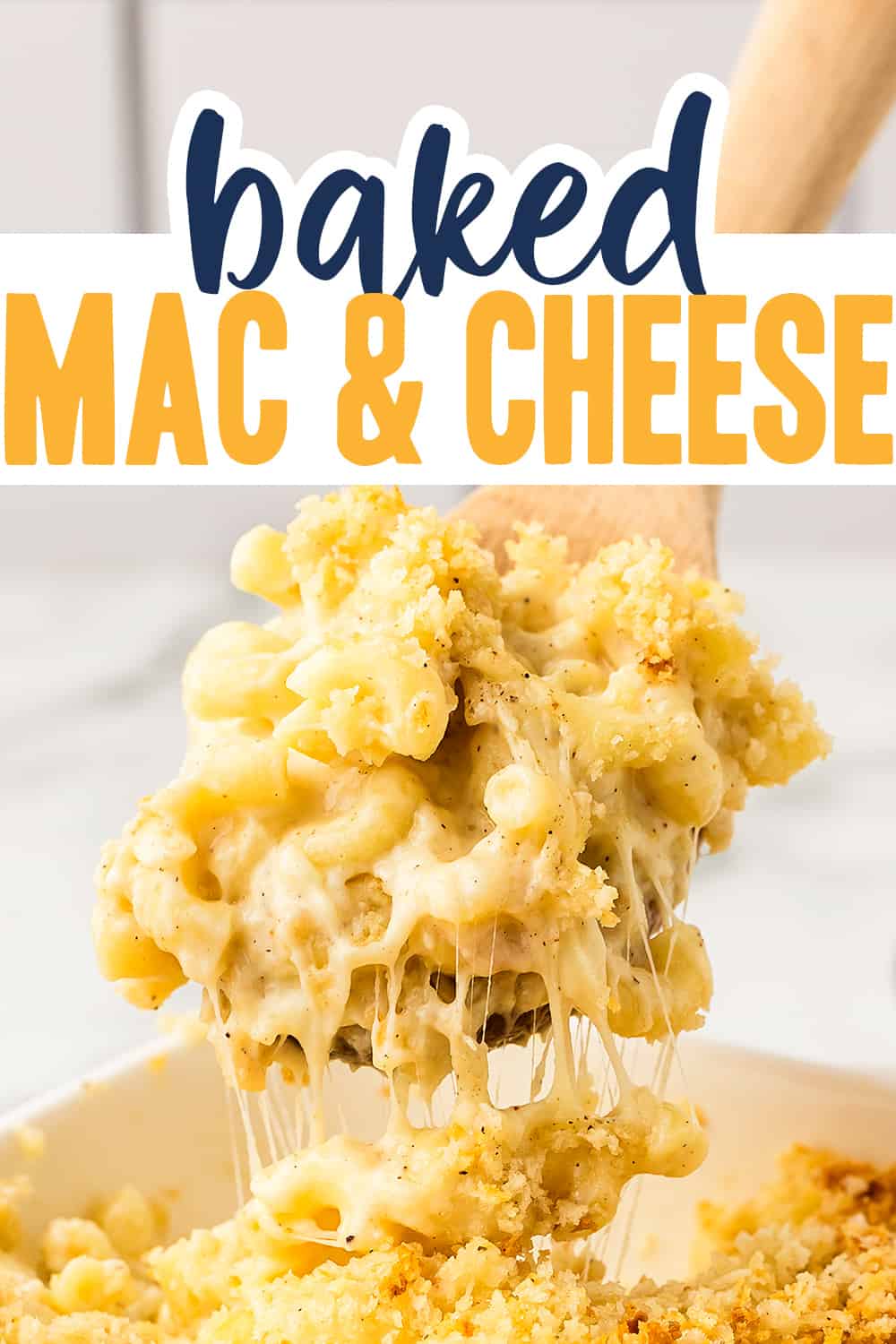 The Best Creamy Baked Mac and Cheese Recipe!