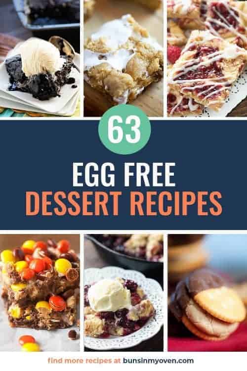 63 Recipes for Desserts without Eggs! — Buns In My Oven