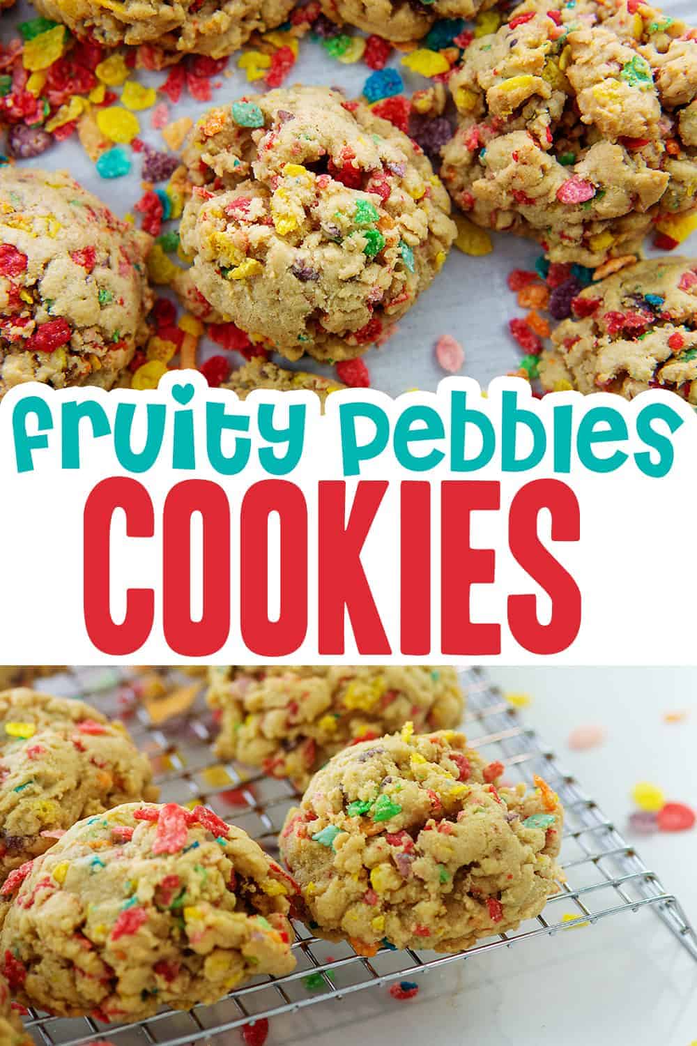 Thick & Chewy Fruity Pebbles Cookies | Buns In My Oven