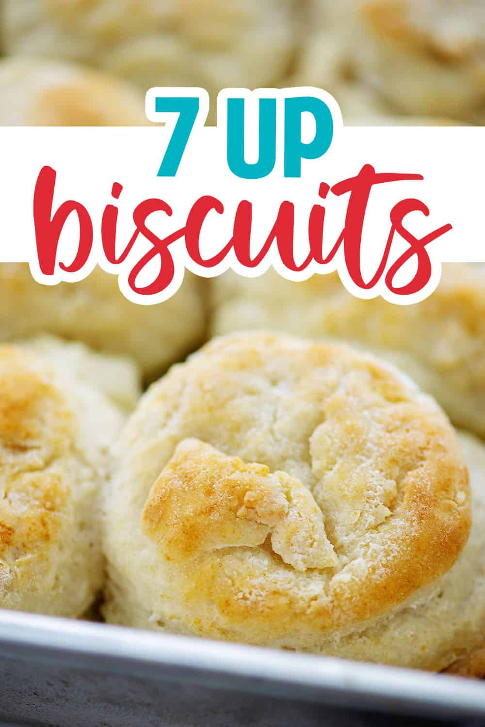 7 Up Biscuits - An Easy & Fluffy Biscuit Recipe | Buns In My Oven