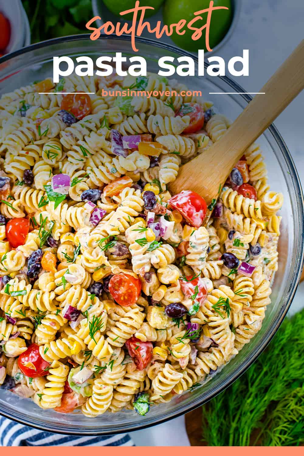 Southwest Pasta Salad | Buns In My Oven