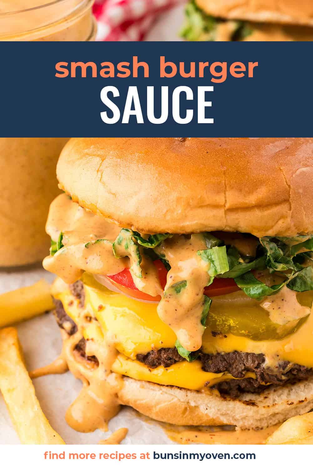 Smash Burger Sauce | Buns In My Oven